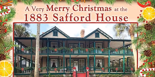 A Very Merry Christmas at the 1883 Safford House Museum