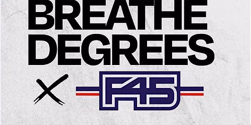 F45 X Breathe Degrees