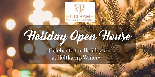Holiday Open House at Holtkamp Winery 