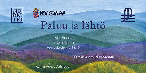 Kuoromusiikin kausikonsertti: Paluu ja l\u00e4ht\u00f6