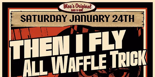 Then I Fly + All Waffle Trick w\/ Los Domingueros + Seiren
