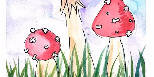 Watercolor Paint & Sip with The Tipsy Toadstool - Mushroom Magic