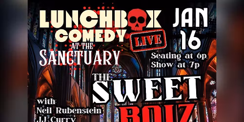 Lunchbox Comedy Presents: The Sweet Boiz of K*ll Tony