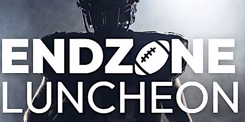 ENDZONE LUNCHEON