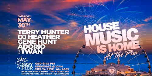 House Music is Home at Navy Pier. Free w RSVP.