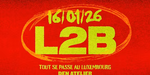 L2B I Luxembourg (COMPLET !)
