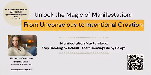 Manifestation Masterclass: In-Person - Uptown, Minneapolis