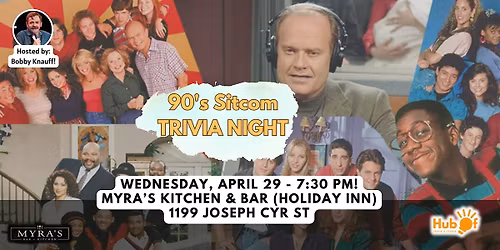 90's Sitcoms Trivia Night - Myra's Kitchen & Bar (Inside Holiday Inn)