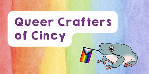 Queer Crafters of Cincy - Pride Month Meet Up