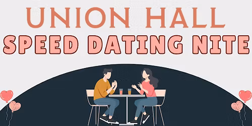 Speed Dating at Union Hall!