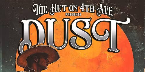 Dust Live at The Hut on 4th Ave