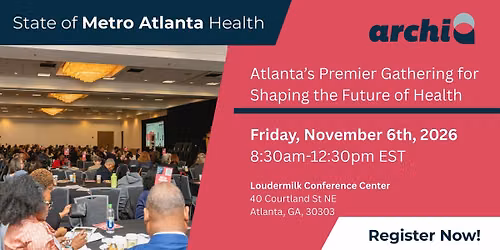 ARCHI Presents: The State of Metro Atlanta Health