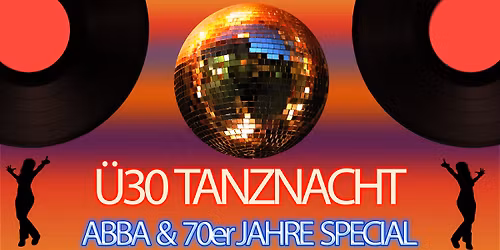 \u00dc30 Tanznacht \u2013 ABBA & 70er Jahre Special