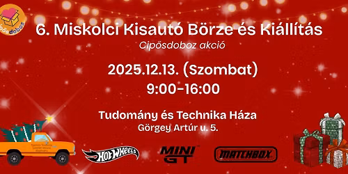 6. Miskolci Kisautó Börze és Kiállítás!