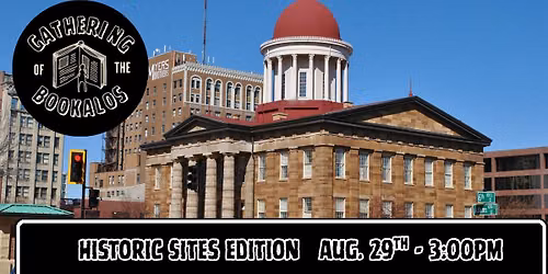 Gathering of the Bookalos: Historic Sites Edition 