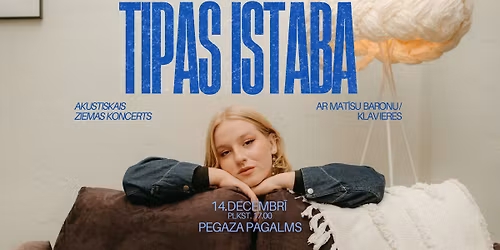 TIPAS ISTABA | Akustiskais ziemas koncerts ar Mat\u012bsu Baronu