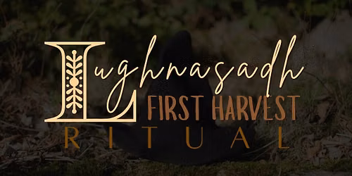 Lughnasadh First Harvest Ritual