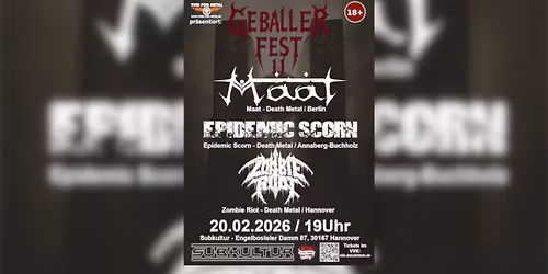 Geballer-Fest 11: Maat, Epidemic Scorn, Zombie Riot