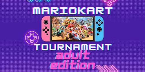 Mario Kart Adult Tournament