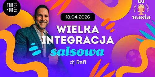 Wielka Integracja Salsowa vol. V - DJ Rafi - 18.04.2026