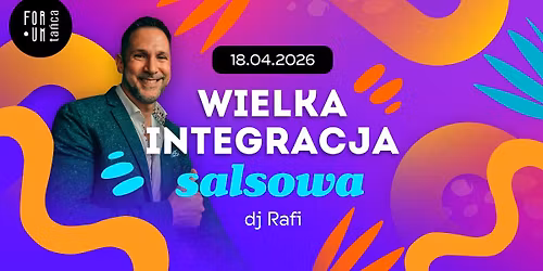 Wielka Integracja Salsowa vol. V - DJ Rafi - 18.04.2026