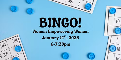 BINGO! Women Empowering Women January Event