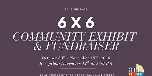 6X6 Community Exhibit & Fundraiser
