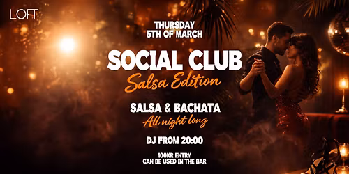 SOCIAL CLUB: SALSA & BACHATA ALL NIGHT @LOFT