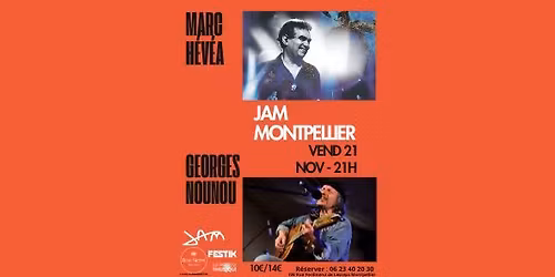 MARC H\u00c9V\u00c9A + GEORGES NOUNOU AU JAM VENDREDI 21 NOVEMBRE