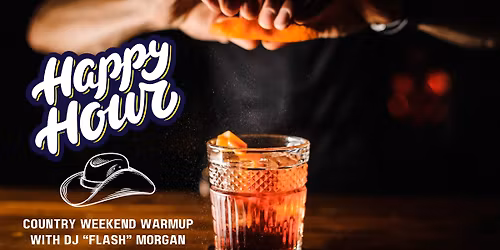 Country Happy Hour w\/DJ Flash
