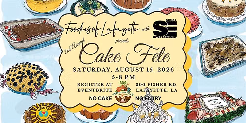 Foodies of Lafayette 2nd Annual Cake F\u00eate