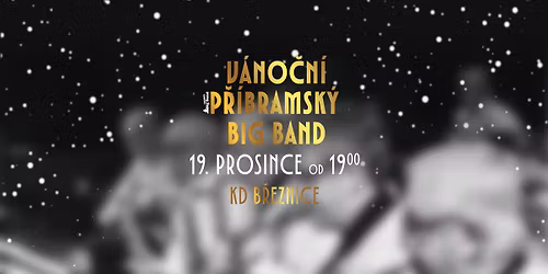 V\u00e1no\u010dn\u00ed p\u0159\u00edbramsk\u00fd Big Band v B\u0159eznici