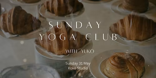 Sunday Yoga Club \u2014 Full Moon Edition  Morning Practice + Something Sweet