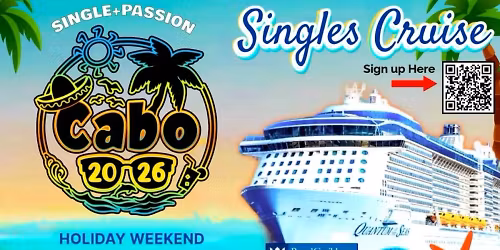 \ud83d\udef3\ufe0f \ud83c\udf0a Cabo Christian Singles Group Cruise \ud83e\udeb8\ud83d\udc2c OVER 100+