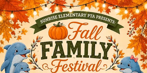 Sunrise Elementary PTA 3rd Annual Fall Festival
