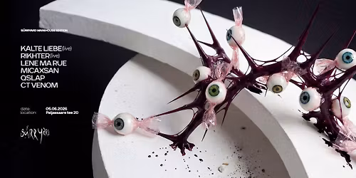 S\u00dcRRYARD WAREHOUSE EDITION: RIKHTER x KALTE LIEBE x LENE MA RUE x MICAXSAN x CT VENOM x QSLAP