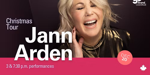 Grand OnStage presents Jann Arden - Christmas Tour