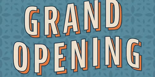 Grand Opening