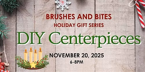 Brushes and Bites: DIY Holiday Centerpieces