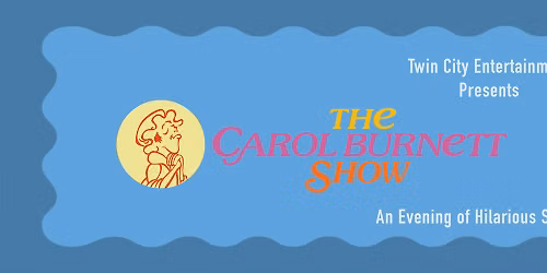 The Carol Burnett Show Dinner Theater Dragonfly Harbor Fundraiser — Kayla's Kitchen