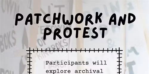 Patchwork and Protest