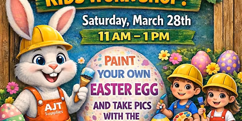 AJT Kids Workshop: Easter Bunny Pictures & Egg Decorating!