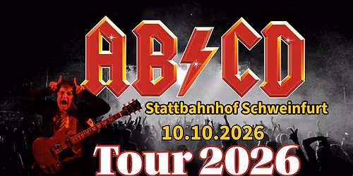 10.10.2026 AB\/CD \u2013 Die AC\/DC Tribute Show \u26a1ABCD \ud83c\udfb8 Stattbahnhof Schweinfurt