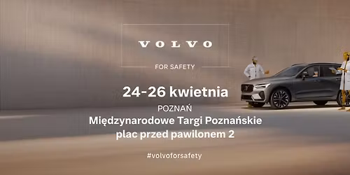 Volvo For Safety - interaktywne miasteczko bezpiecze\u0144stwa w Poznaniu