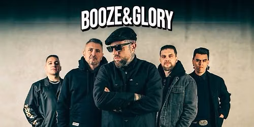 BOOZE & GLORY Plus Special Guest Doc Rotten