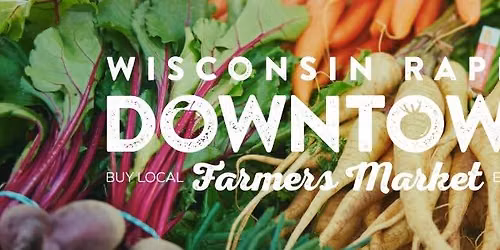 Wisconsin Rapids Downtown Farmers Market 2026 Season
