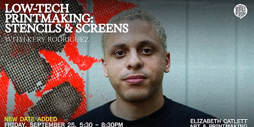 LOW-TECH PRINTMAKING: STENCILS & SCREENS w\/ KERY RODRIGUEZ