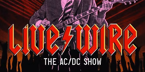 LIVE WIRE - The AC\/DC show 