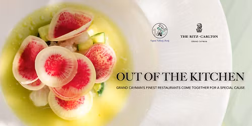 Out of the Kitchen: Cayman's Finest Restaurants Come Together for a Special Cause