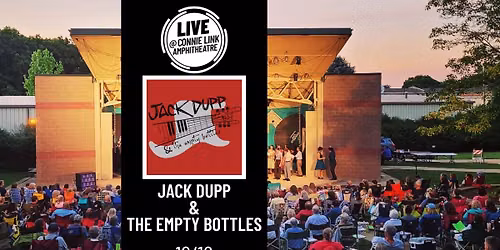 Jack Dupp & the Empty Bottles - LIVE @ Connie Link Amphitheatre